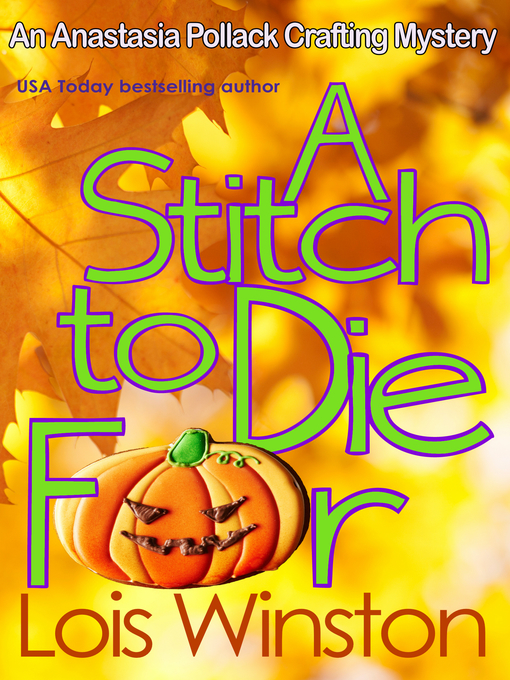 Title details for A Stitch to Die For by Lois Winston - Available